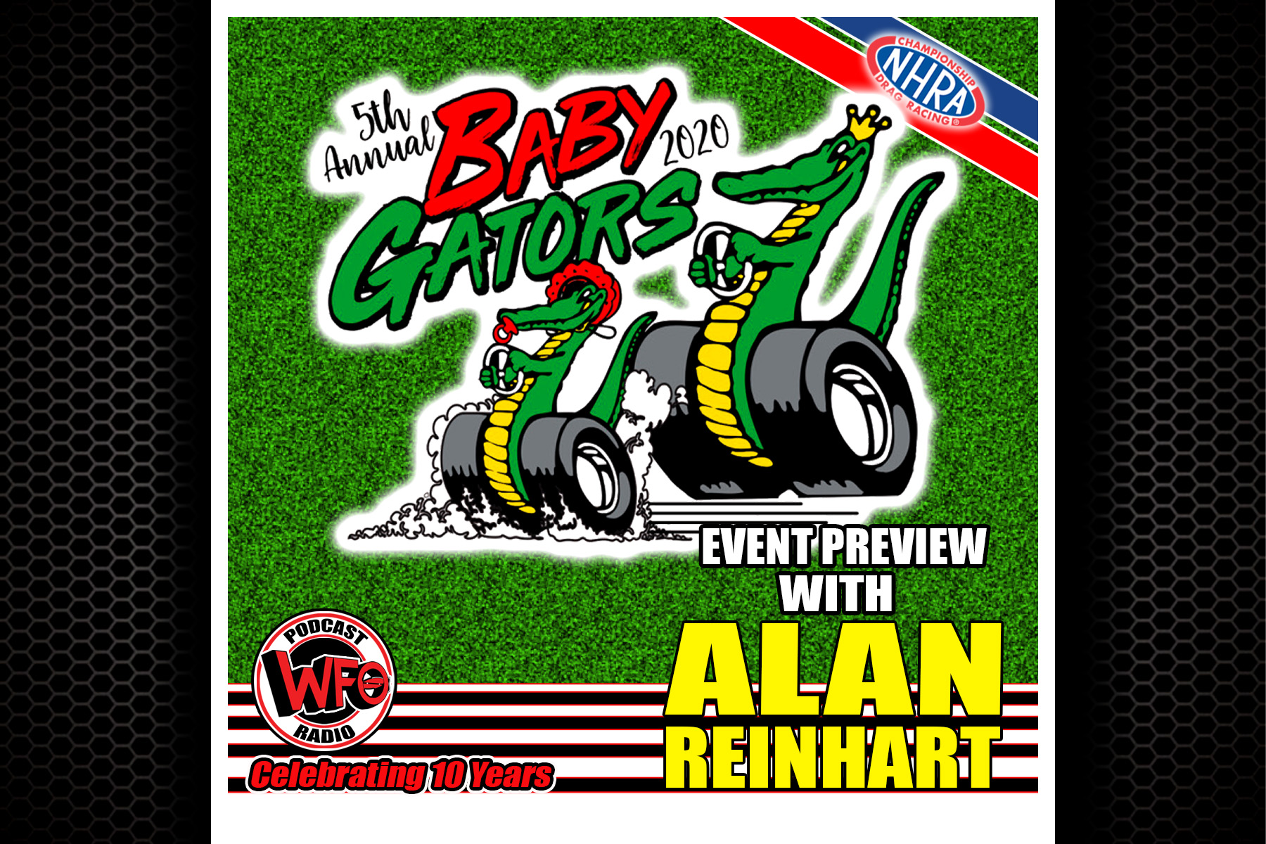 WFO Radio Motorsports Podcast NHRA Podcast Alan Reinhart Baby Gators