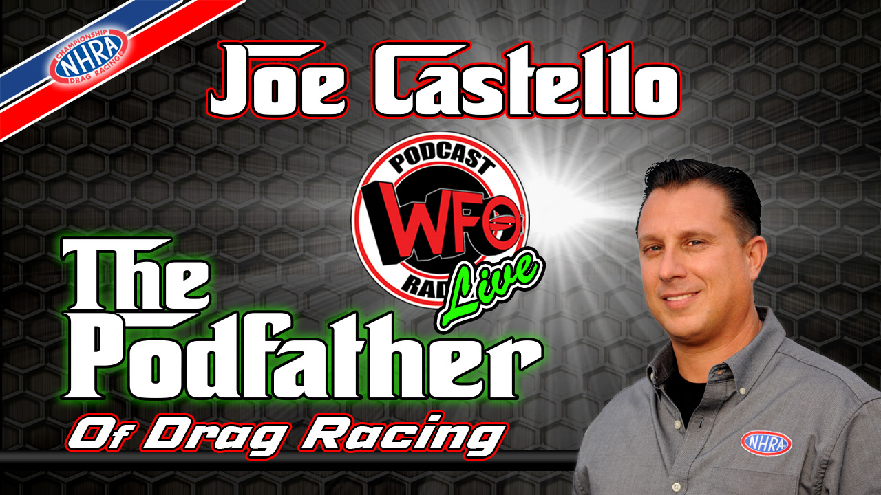 WFO Radio Motorsports Podcast NHRA Podcast Joe Castello 08/20/2020