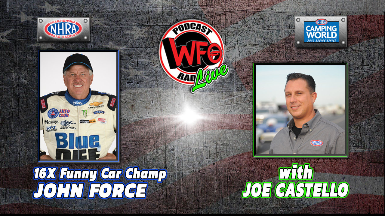 WFO Radio Motorsports Podcast John Force returns to NHRA Drag Racing ...