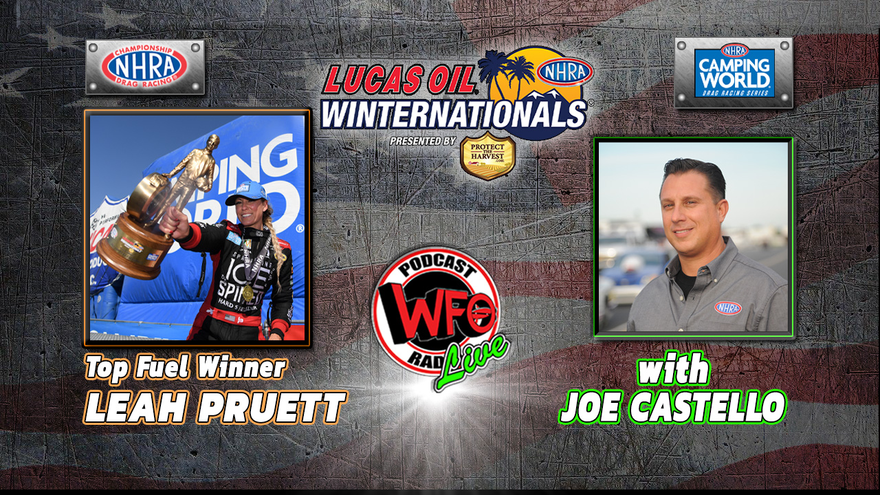 Wfo Radio Motorsports Podcast Leah Pruett Top Fuel Winner Lucas Oil Winternationals