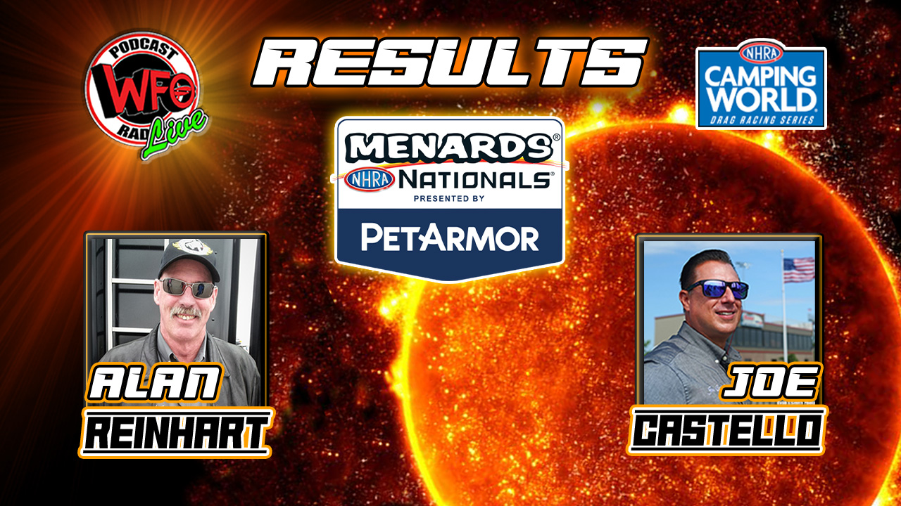 WFO Radio Motorsports Podcast Menards NHRA Nationals results with Alan