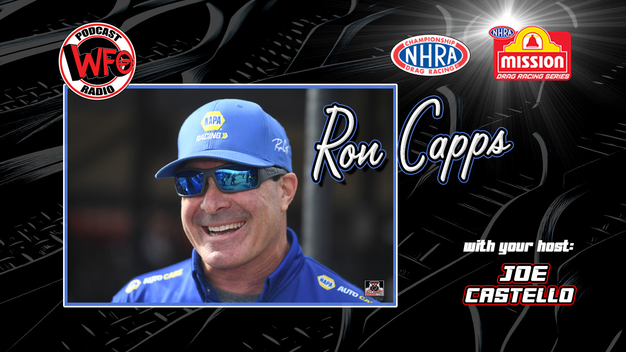 WFO Radio Motorsports Podcast Ron Capps goes WFO! 3X NHRA Funny Car ...