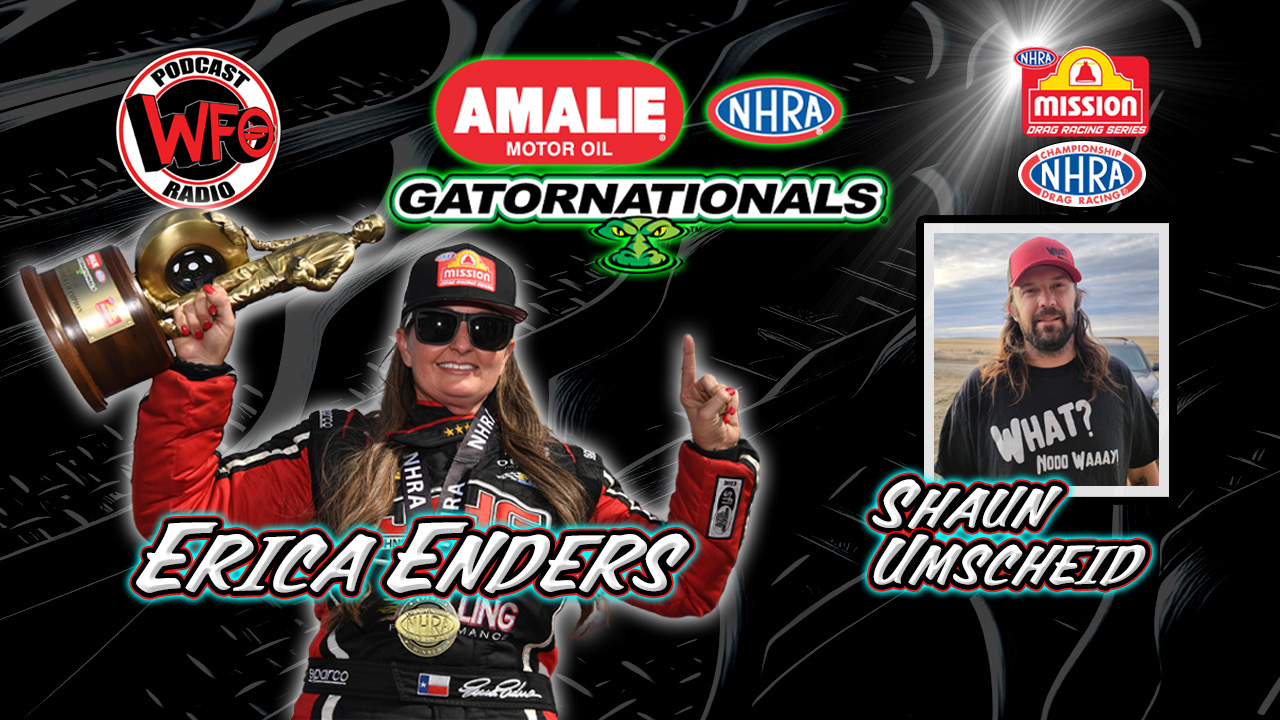 WFO Radio Motorsports Podcast Erica Enders NHRA Gatornationals winner