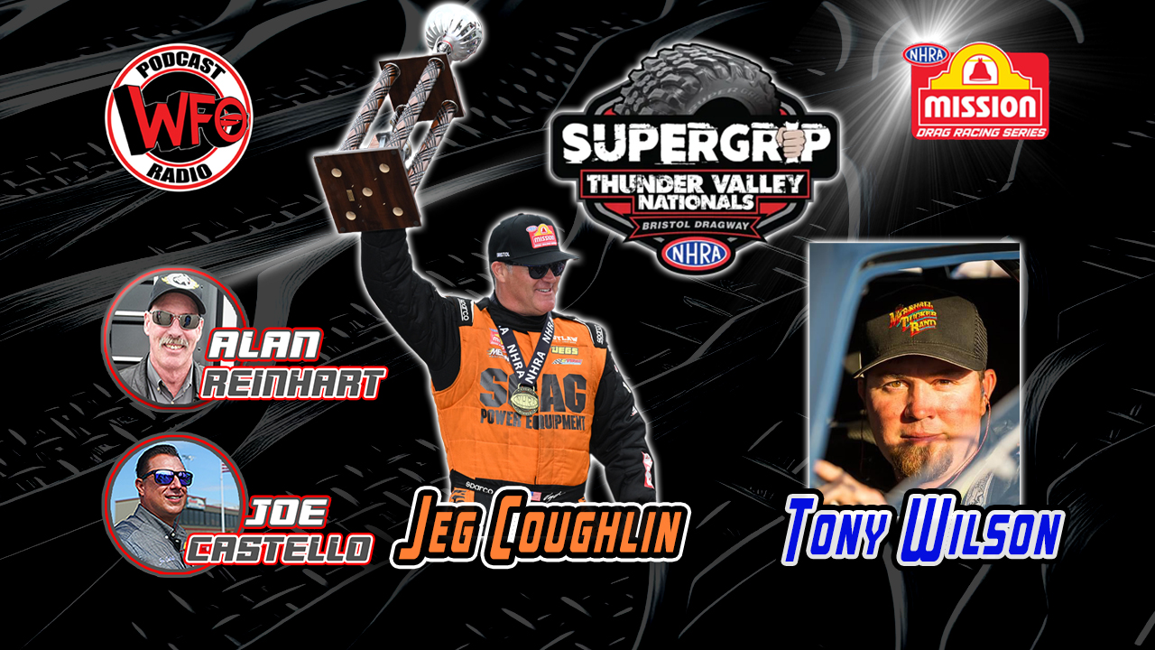 WFO Radio Motorsports Podcast Jeg Coughlin Jr and Tony Wilson join WFO ...